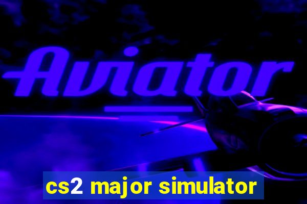 cs2 major simulator